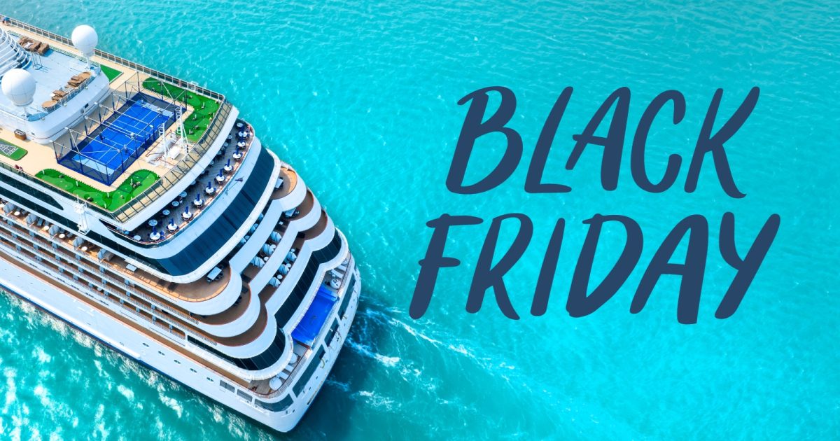 Black Friday cruise deals the ultimate guide for 2023 World of Cruising