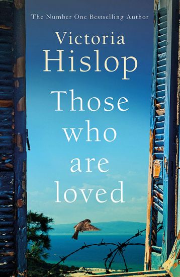 Front cover of Victoria Hislop's novel, Those who are loved