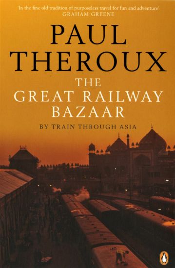 Best travel books: The Great Railway Bazaar